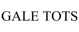GALE TOTS trademark