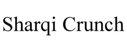 SHARQI CRUNCH trademark