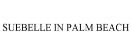 SUEBELLE IN PALM BEACH trademark