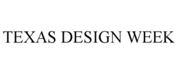 TEXAS DESIGN WEEK trademark