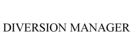 DIVERSION MANAGER trademark