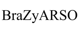 BRAZYARSO trademark