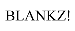BLANKZ! trademark