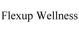 FLEXUP WELLNESS trademark