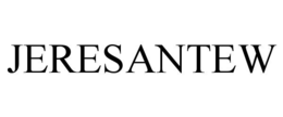 JERESANTEW trademark