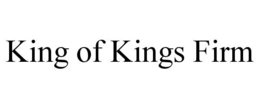 KING OF KINGS FIRM trademark