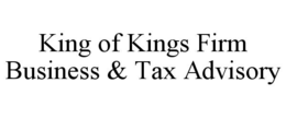 KING OF KINGS FIRM BUSINESS & TAX ADVISORY trademark