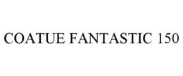 COATUE FANTASTIC 150 trademark
