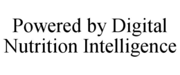POWERED BY DIGITAL NUTRITION INTELLIGENCE trademark