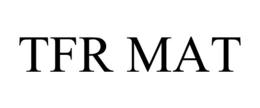 TFR MAT trademark