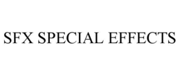 SFX SPECIAL EFFECTS trademark
