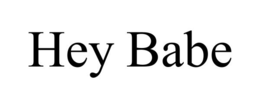 HEY BABE trademark
