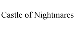 CASTLE OF NIGHTMARES trademark