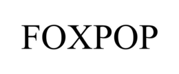 FOXPOP trademark