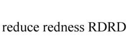 REDUCE REDNESS RDRD trademark