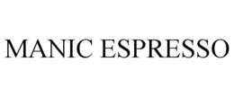 MANIC ESPRESSO trademark