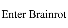 ENTER BRAINROT trademark