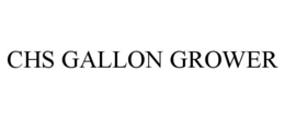 CHS GALLON GROWER trademark