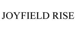 JOYFIELD RISE trademark