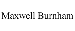 MAXWELL BURNHAM trademark