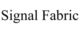 SIGNAL FABRIC trademark
