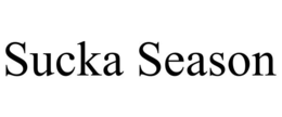 SUCKA SEASON trademark