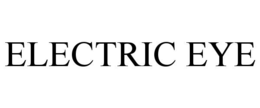 ELECTRIC EYE trademark