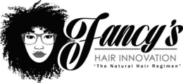 FANCY'S HAIR INNOVATION "THE NATURAL HAIR REGIMEN" trademark