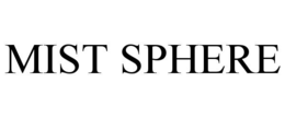 MIST SPHERE trademark