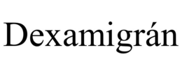 DEXAMIGRÁN trademark