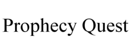 PROPHECY QUEST trademark