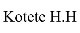 KOTETE H.H trademark