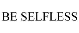 BE SELFLESS trademark