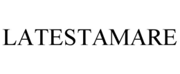 LATESTAMARE trademark