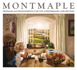 MONTMAPLE PREMIUM ACCOMPANIMENTS FOR THE CHEESEBOARD AND BEYOND trademark