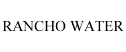 RANCHO WATER trademark
