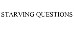 STARVING QUESTIONS trademark