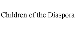 CHILDREN OF THE DIASPORA trademark