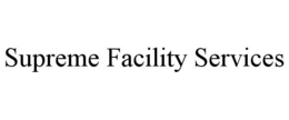 SUPREME FACILITY SERVICES trademark