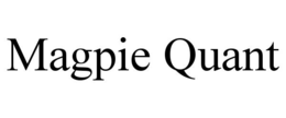 MAGPIE QUANT trademark