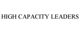 HIGH CAPACITY LEADERS trademark
