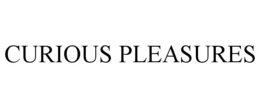 CURIOUS PLEASURES trademark