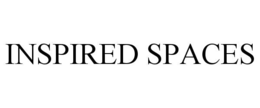 INSPIRED SPACES trademark