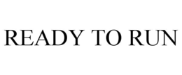 READY TO RUN trademark