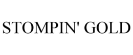 STOMPIN' GOLD trademark