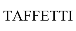 TAFFETTI trademark
