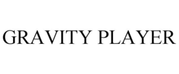 GRAVITY PLAYER trademark