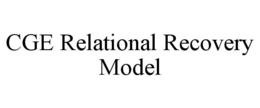 CGE RELATIONAL RECOVERY MODEL trademark