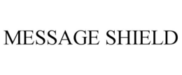 MESSAGE SHIELD trademark