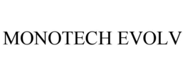 MONOTECH EVOLV trademark